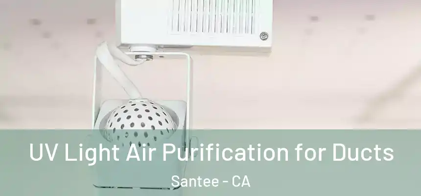  UV Light Air Purification for Ducts Santee - CA